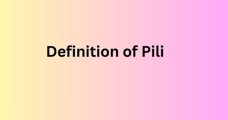 Definition of Pili